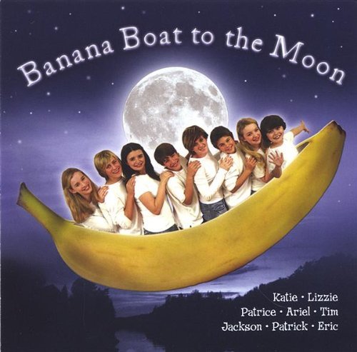 Banana Boat Kids/Banana Boat To The Moon