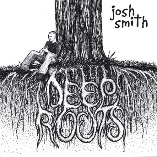 Josh Smith/Deep Roots