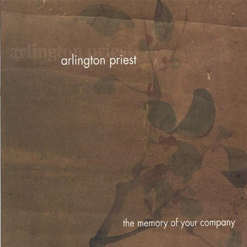 Arlington Priest/Memory Of Your Company