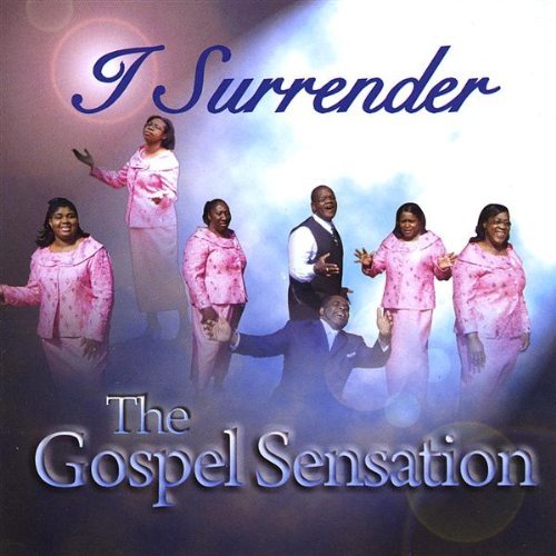 Gospel Sensation/I Surrender