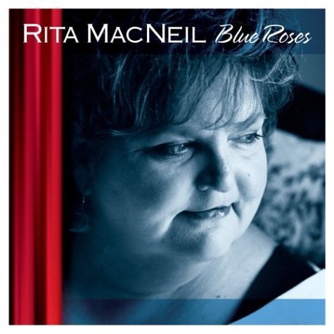 Rita Macneil/Blue Roses@Import-Can