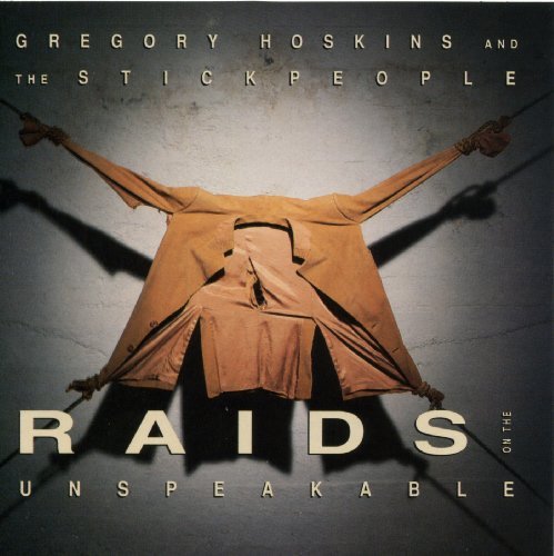 Gregory & The Stickpeo Hoskins/Raids On The Unspeakable