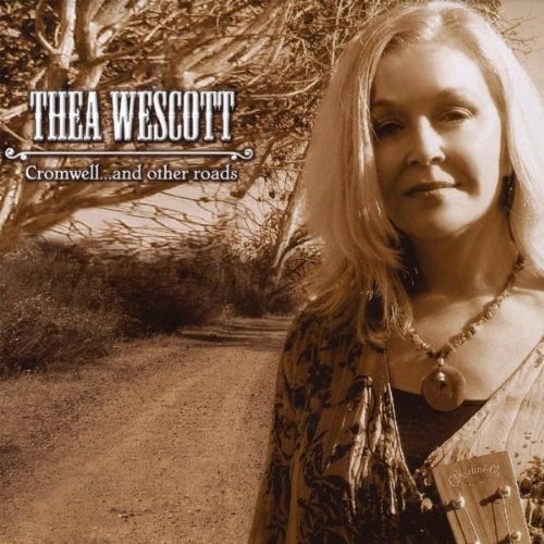 Thea Wescott/Cromwell & Other Roads