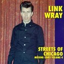 Link Wray/Vol. 4-Streets Of Chicago-Miss