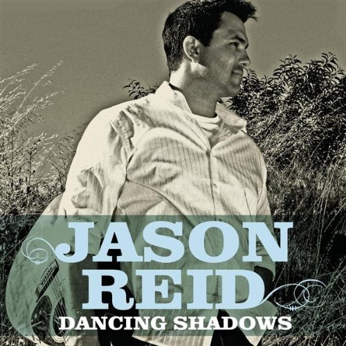 Jason Reid/Dancing Shadows