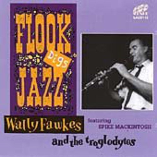Wally & The Trogladytes Fawkes/Flook Digs Jazz@Import-Gbr