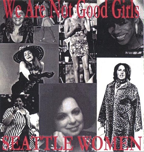 Women Seattle We Are Not Good Girls 