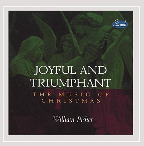 William Picher/Joyful & Triumphant