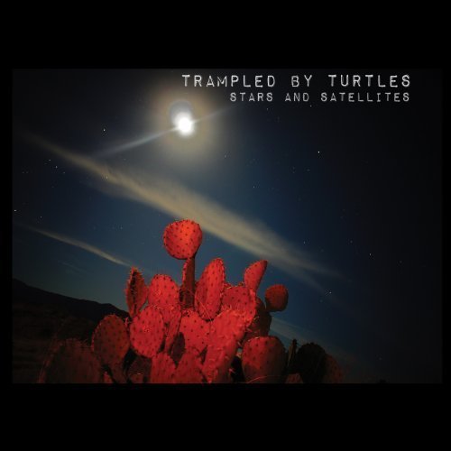 Trampled By Turtles Stars & Satellites Digipak 