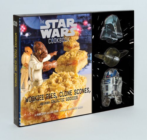 Robin Davis/The Star Wars Cookbook@Wookiee Pies, Clone Scones, and Other Galactic Go