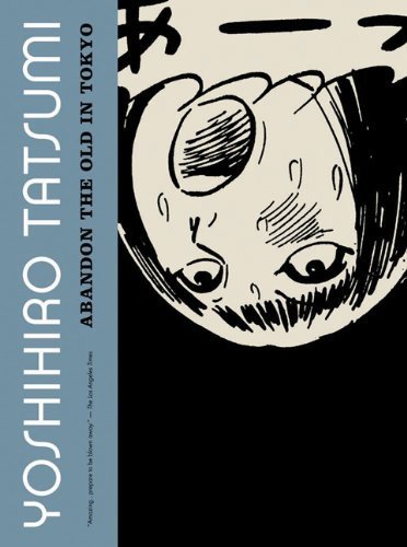 Yoshihiro Tatsumi/Abandon The Old In Tokyo