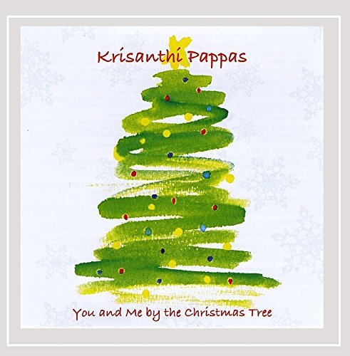 Krisanthi Pappas You & Me By The Christmas Tree 