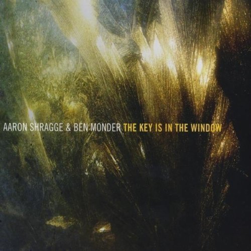 Aaron Shragge/Key Is In The Window
