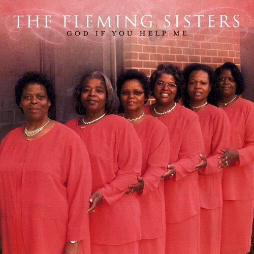 Fleming Sisters/God If You Help Me