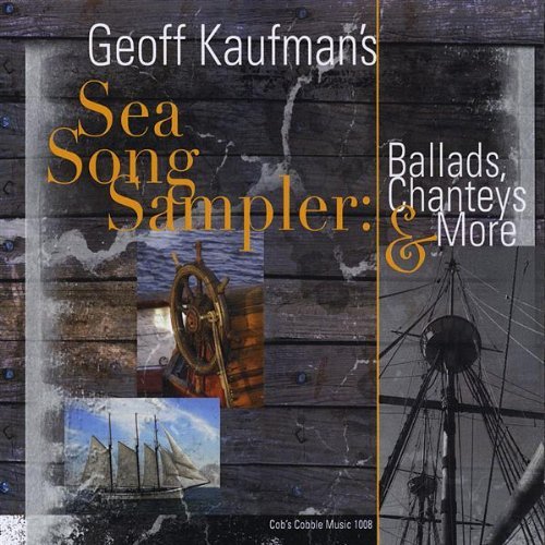 Geoff Kaufman/Sea Song Sampler-Ballads Chant
