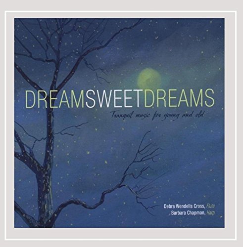 Debra Wendells & Barbara Cross/Dream Sweet Dreams
