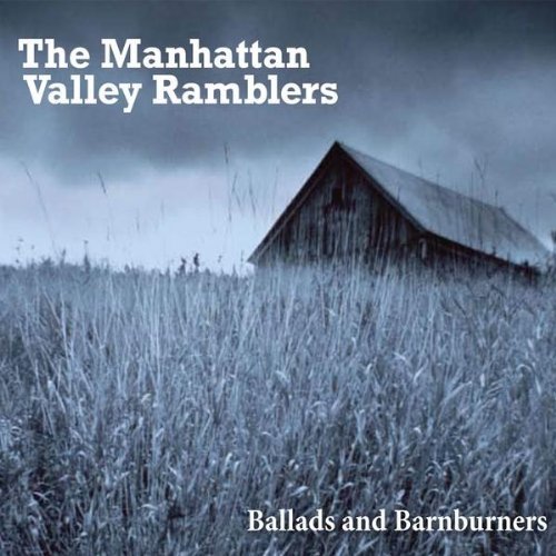 Manhattan Valley Ramblers/Ballads & Barnburners