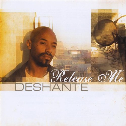 Deshante/Release Me