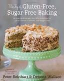 Peter Reinhart Joy Of Gluten Free Sugar Free Baking The 80 Low Carb Recipes That Offer Solutions For Celi 