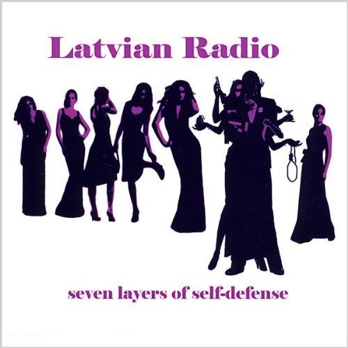 Latvian Radio Seven Layers Of Self Defense 