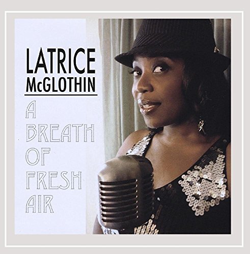 Latrice Mcglothin/Breath Of Fresh Air