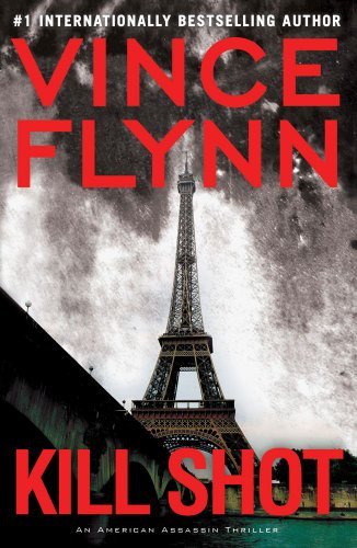 Vince Flynn/Kill Shot@An American Assassin Thriller