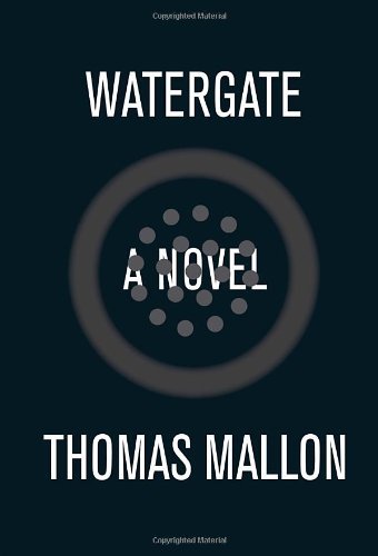 Thomas Mallon Watergate 