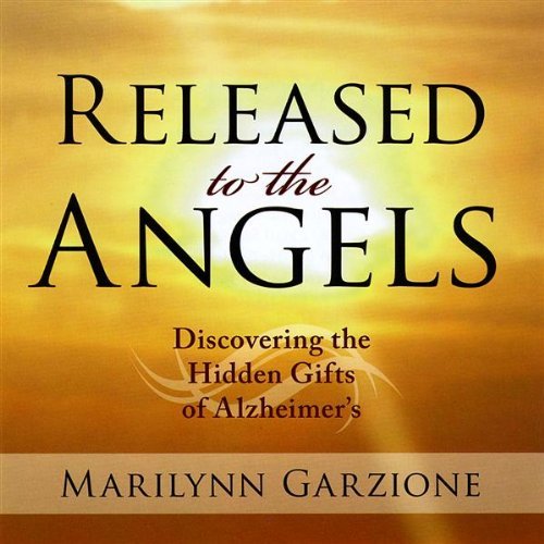 Marilynn Garzione/Released To The Angels