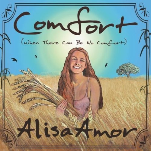 Alisa Amor Comfort When There Can Be No C 