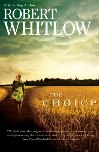 Robert Whitlow/The Choice