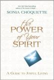 Sonia Choquette The Power Of Your Spirit A Guide To Joyful Living 