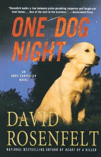David Rosenfelt/One Dog Night@ An Andy Carpenter Novel