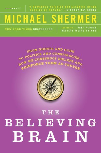 Michael Shermer/The Believing Brain@Reprint