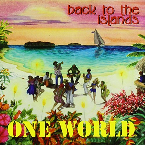 One World/Back To The Islands