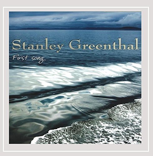 Stanley Greenthal/First Song