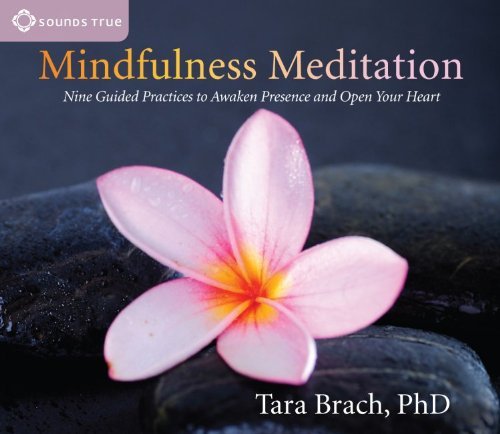 Tara Brach/Mindfulness Meditation@Nine Guided Practices to Awaken Presence and Open