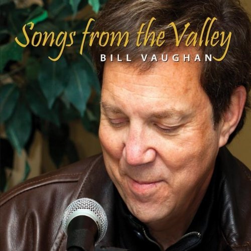 Bill Vaughan/Songs From The Valley