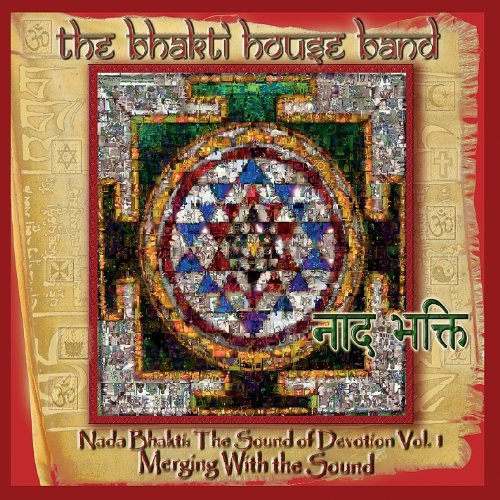 Bhakti House Band/Vol. 1-Sound Of Devotion: Merg