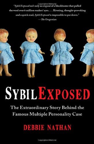 Debbie Nathan/Sybil Exposed@The Extraordinary Story Behind The Famous Multipl