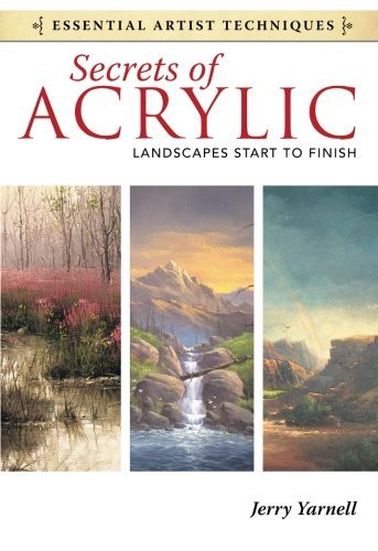 Jerry Yarnell/Secrets of Acrylic@ Landscapes Start to Finish
