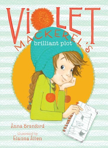 Anna Branford/Violet Mackerel's Brilliant Plot