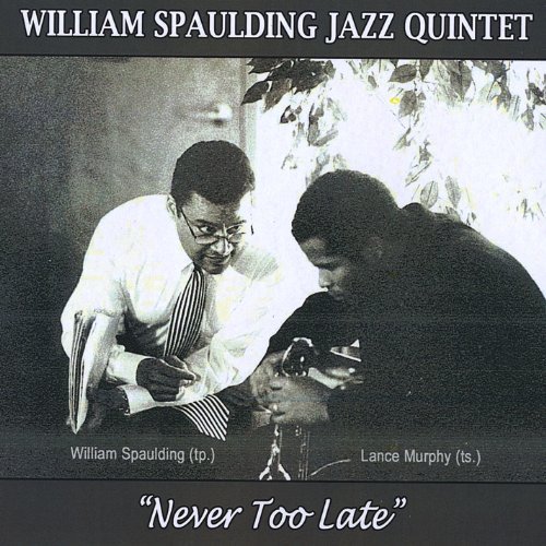 William Jazz Quintet Spaulding/Never Too Late