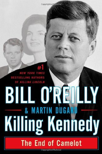 Bill O'Reilly/Killing Kennedy@The End Of Camelot