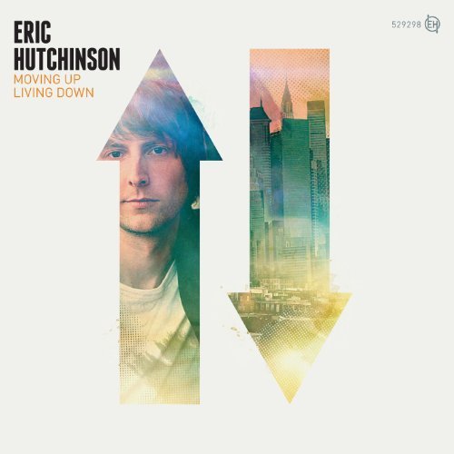 Eric Hutchinson Moving Up Living Down 