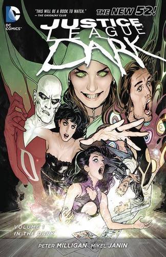 Peter Milligan/Justice League Dark Vol. 1@In The Dark (The New 52)