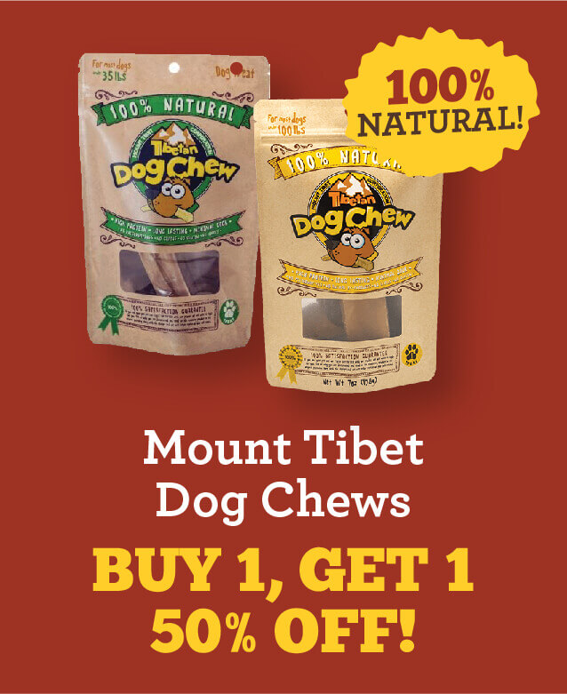 January Specials - Mount Tibet Dog Chews Buy 1 get 1 50 percent off