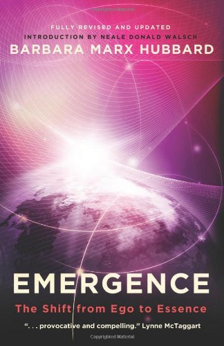 Barbara Marx Hubbard/Emergence@The Shift From Ego To Essence@Revised, Update