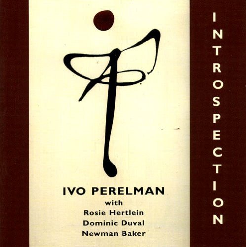 Ivo Perelman/Introspection