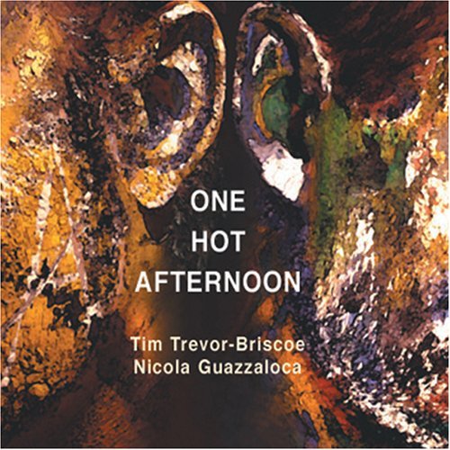 Trevor-Briscoe/Guazzaloca/One Hot Afternoon