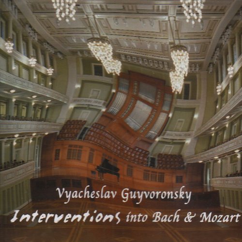 Vyacheslav Guyvoronsky/Interventions Into Bach & Moza@Import-Eu